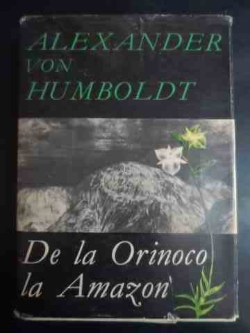 Da La Orinoco La Amazon - Alexander Von Humbolt ,544247