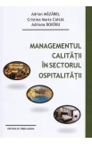 Managementul calitatii in sectorul ospitalitatii - Adrian Mazarel, Cristina Maria Canja, Adriana Boieriu