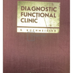 E. Kuchmeister - Diagnostic funcțional clinic (editia 1973)