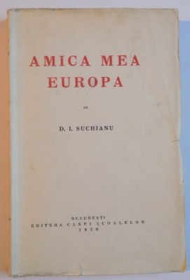 AMICA MEA EUROPA de D. I. SUCHIANU , 1939 foto