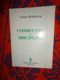 Conducere si disciplina problema conducerii in miscarea legionara Faust Bradescu