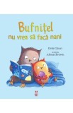 Bufnitel nu vrea sa faca nani - Debi Gliori