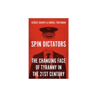 Spin Dictators: The Changing Face of Tyranny in the 21st Century foto