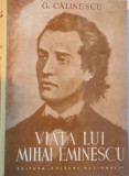 VIATA LUI MIHAI EMINESCU de G. CALINESCU, EDITIE FACSIMIL, 2004