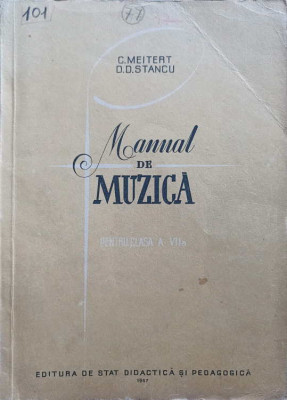 MANUAL DE MUZICA PENTRU CLASA A VII-A-C. MEITERT, D.D. STANCU foto