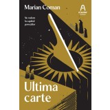 Ultima Carte, Marian Coman - Editura Nemira