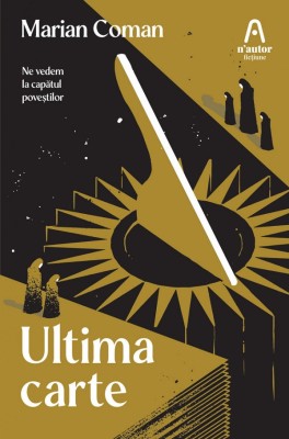 Ultima Carte, Marian Coman - Editura Nemira foto