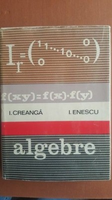 Algebre- I.Creanga, I.Enescu foto