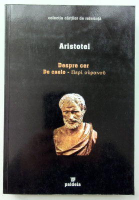 Aristotel, Despre cer, bilingva, Paideia, 2005, impecabila foto