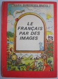 Le francais par des images &ndash; Maria Dumitrescu Brates