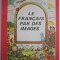 Le francais par des images &ndash; Maria Dumitrescu Brates