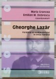 Gheorghe Lazar, fondator al invatamantului in limba romana - Maria Grancea, Emilian M. Dobrescu