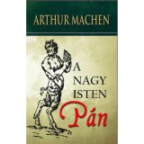 A nagy isten, P&aacute;n - Arthur Machen