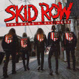The Gang&#039;s All Here | Skid Row
