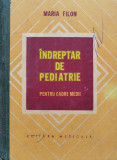 Indreptar De Pediatrie Pentru Cadre Medii - Maria Filon ,554726, Medicala