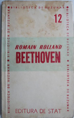 Viata lui Beethoven &amp;ndash; Romain Rolland (coperta putin uzata) foto