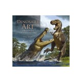 Dinosaur Art: The World's Greatest Paleoart