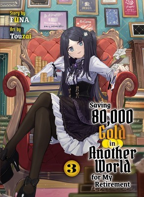 Saving 80,000 Gold in Another World for My Retirement 3 (Light Novel) foto