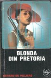 Blonda din Pretoria de Gerard de Villiers, Roman, Editura Tinerama, 2003, 190 pagini