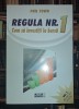 Phil Town - Regula nr. 1 (Cum sa investiți la bursa) - Meteor Press 2008, Carte Afaceri, Investitii Bursa