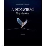 A Dunavir&aacute;g f&eacute;nyb&ouml;rt&ouml;ne - Farkas Alexandra