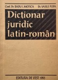 Dictionar Juridic Latin-Roman, Radu I. Motica, Vasile Popa. Carte de Drept: civil, penal, administrativ, comercial, international