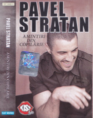 Caseta audio: Pavel Stratan - Amintiri din copilarie ( originala, stare f.buna ) foto