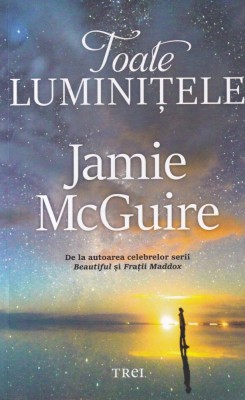 Jamie McGuire - Toate luminitele foto