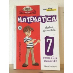 Anton Negrila, Maria Negrila - Matematica. Algebra, Geometrie 7 Partea a II-a Semestrul 2