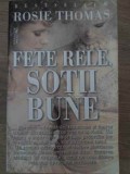 FETE RELE, SOTII BUNE-ROSIE THOMAS