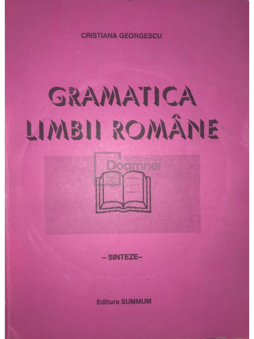 Cristiana Georgescu - Gramatica limbii rom&acirc;ne (editia 1995)