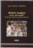 AS - LIVIA PAVEL CRISTEA - RETETE MAGICE CU IZ &bdquo;DE ACASA&rdquo;