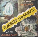 Disc vinil, LP. POVESTIRI FANTASTICE. OUL DE CRISTAL. CARABUSUL DE AUR-H.G. WELLS, E.A. POE-254926, Electrecord