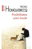 Posibilitatea Unei Insule Top 10+ Nr.170, Michel Houellebecq - Editura Polirom