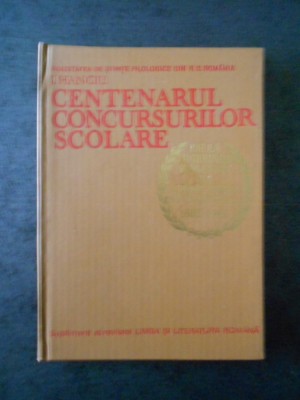 I. Hangiu - Centenarul concursurilor scolare foto
