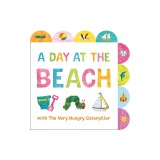 A Day at the Beach with the Very Hungry Caterpillar: A Tabbed Board Book