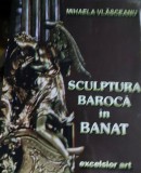 SCULPTURA BAROCA IN BANAT MIHAELA VLASCEANU
