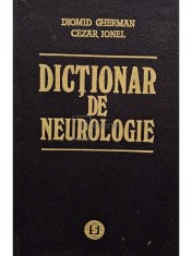 Diomid Gherman - Dictionar de neurologie (Editia: 1994) foto