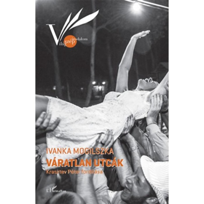 V&aacute;ratlan utc&aacute;k - Ivanka Mogilszka