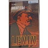 EU, VLADIMIR ULIANOV ZIS SI LENIN. ROMANUL BOLSEVISMULUI-ALEXANDREI DOROZYNSKI-237586
