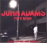 City Noir | John Adams, Clasica, Nonesuch Records