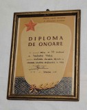 DIPLOMA DE ONOARE - PENTRU MERITE DEOSEBITE IN INTRECEREA SOCIALISTA anul 1967