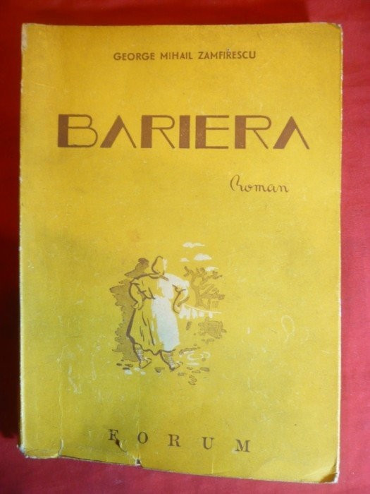 George Mihail Zamfirescu - Bariera ,1946, prima ed. ,publicat postum