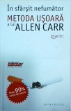 Allen Carr - In sfarsit nefumator. Metoda usoara a lui Allen Carr