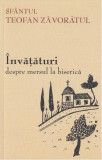 &Icirc;nvăţături despre mersul la biserică - Paperback brosat - Sf. Teofan Zăvor&acirc;tul - Sophia