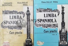 Curs practic de limba spaniola (2 volume) - Constantin Duhaneanu, Elena Balan Osiac - 2002 foto