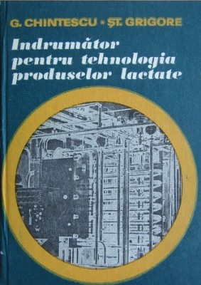 George Chintescu - Indrumator pentru tehnologia produselor lactate foto