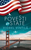 Cumpara ieftin Povesti din State | Viorel Vintila, 2021