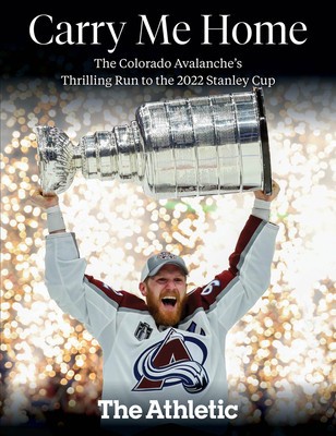 Carry Me Home: The Colorado Avalanche&amp;#039;s Thrilling Run to the 2022 Stanley Cup foto
