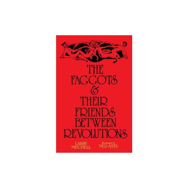The Faggots and Their Friends Between Revolutions